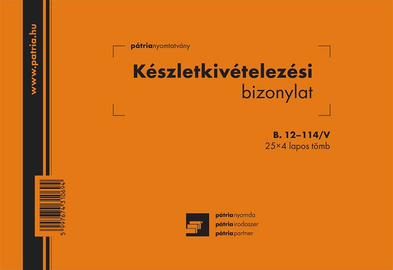 Készletkivételezési bizonylat B.12-114/V A/5 25x4 lapos, 8 tételes Pátria