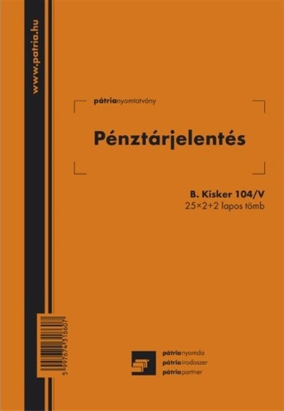 Pénztárjelentés B.Kisker 104 A/5 25x2 lapos Pátria