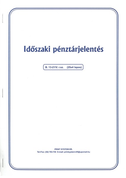 Időszaki pénztárjelentés B.13-21/V A/4 25x4 lapos Print System